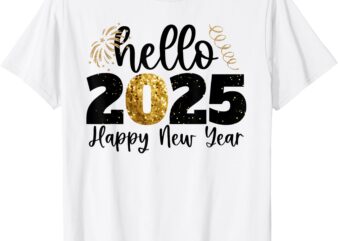 Happy New Year 2025 New Year Party Friends Family Adults Kid T-Shirt