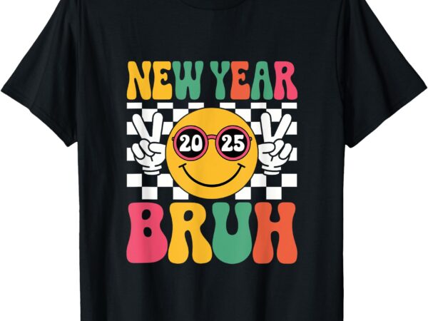 Happy new year bruh 2025 funny new year kids boys girls t-shirt