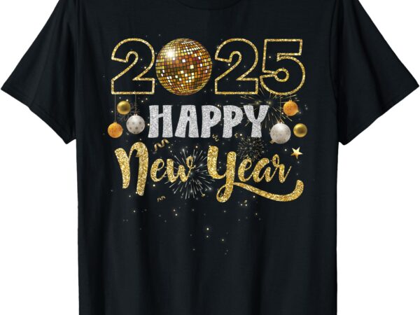 Happy new year party 2025 disco ball matching men women kid t-shirt