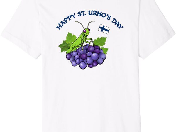 Happy st. urho’s day tee finland grapes grasshopper premium t-shirt