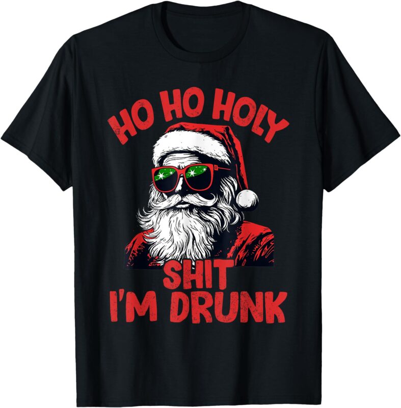 Ho Ho Holy Shit I’m Drunk Funny Santa Christmas Drinking T-Shirt