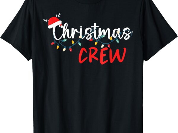 Christmas crew holiday t-shirt