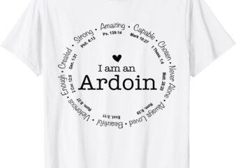 I Am A Ardoin Custom Name Gift Men’s and Women’s T-Shirt