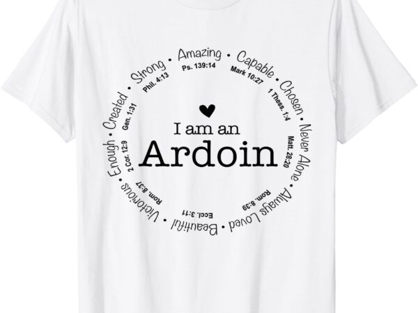 I am a ardoin custom name gift men’s and women’s t-shirt