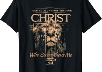 I Can Do All Things Through Christ T-Shirt