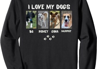 I Love My Dogs Sweatshirt