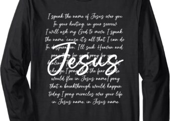 I Speak The Name Of Jesus, Retro Christian Jesus Long Sleeve T-Shirt