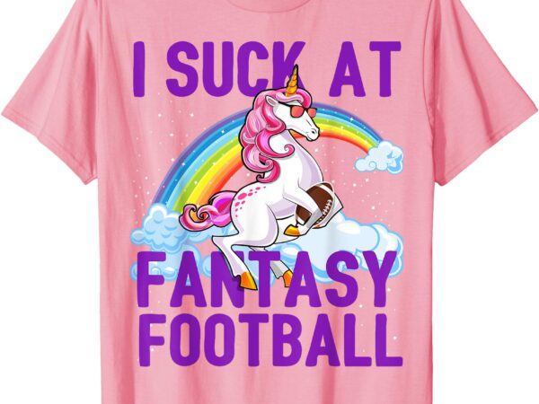 I suck at fantasy football unicorn rainbow loser men gift t-shirt