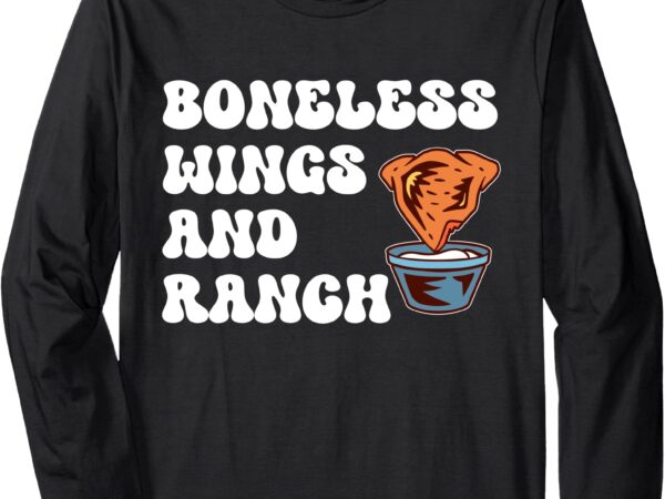 I’ll have the boneless wings with ranch – funny prank wings long sleeve t-shirt