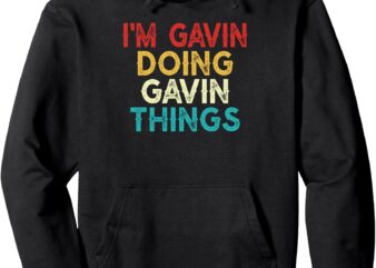 I’m Gavin Doing Gavin Things Shirt Funny Christmas Vintage Pullover Hoodie