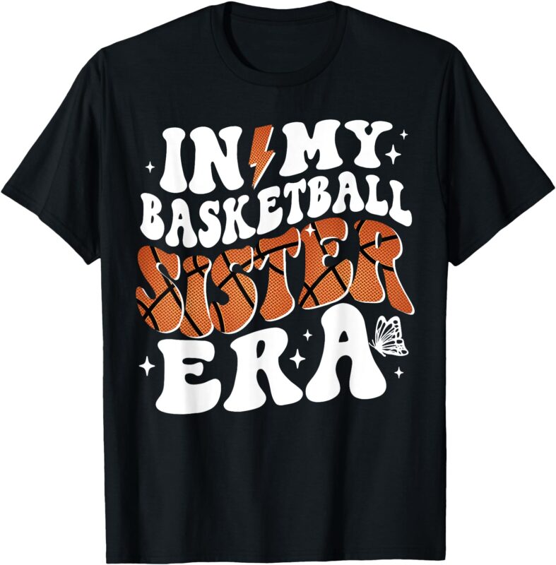 In My Basketball Sister Era Groovy T-Shirt