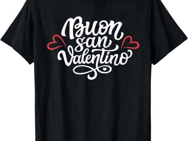 Italian love valentine’s day amore buon san valentino italy t-shirt