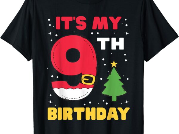 It’s my 9th birthday christmas 9 years old santa boys girls t-shirt