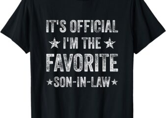 It’s Official I’m The Favorite Son-In-Law Funny T-Shirt