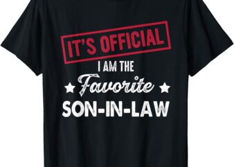 It’s Official I’m The Favorite Son-In-Law T-Shirt