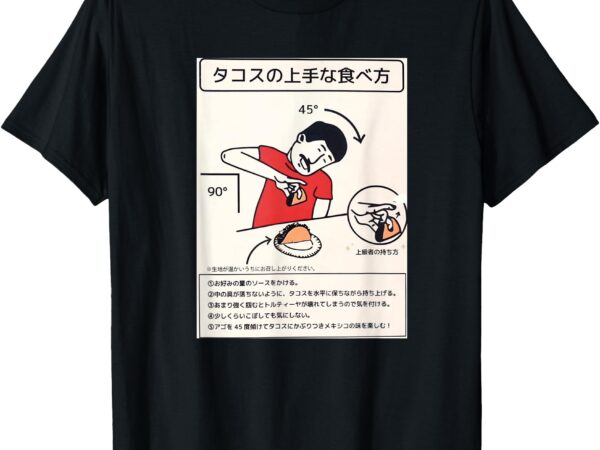 Japanese taco eating guide – funny instructional graphic t-shirt