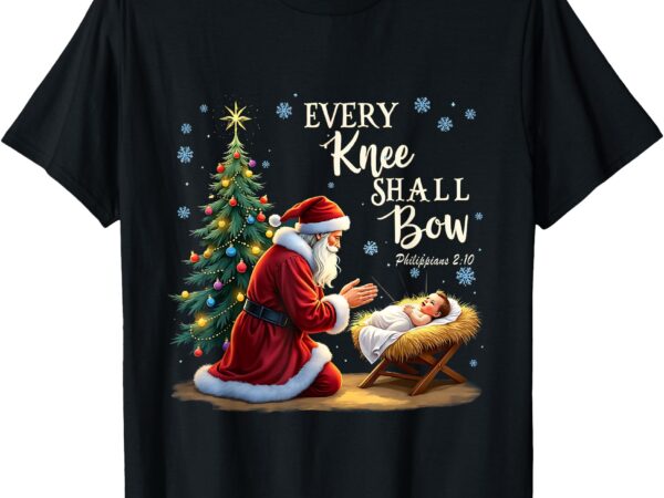 Jesus christian santa christmas xmas every knee shall bow t-shirt