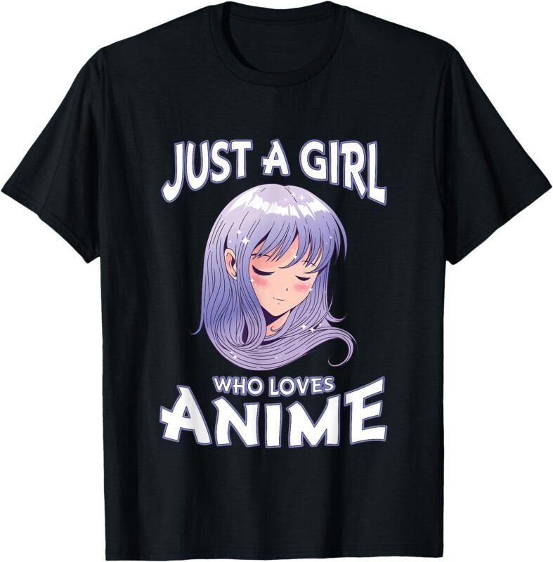 Just A Girl Who Loves Anime Gifts for Teen Girls Anime Merch T-Shirt