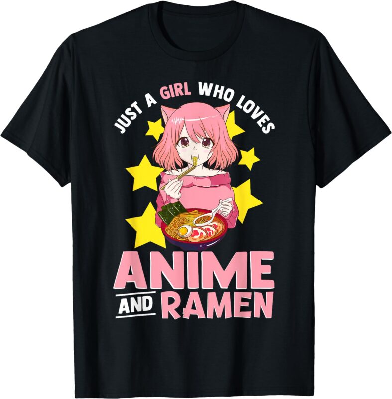 Just A Girl Who Loves Anime and Ramen Bowl Japanese Noodles,Short Sleeve T-Shirt