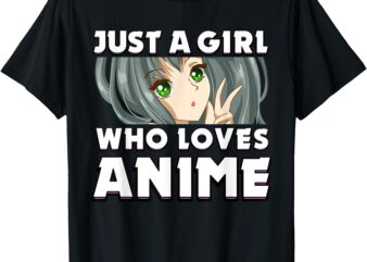 Just a Girl Who Loves Anime Gift Japan Otaku Anime T-Shirt