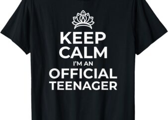 Keep Calm Birthday Official Teenager T-Shirt 13th Funny Girl T-Shirt