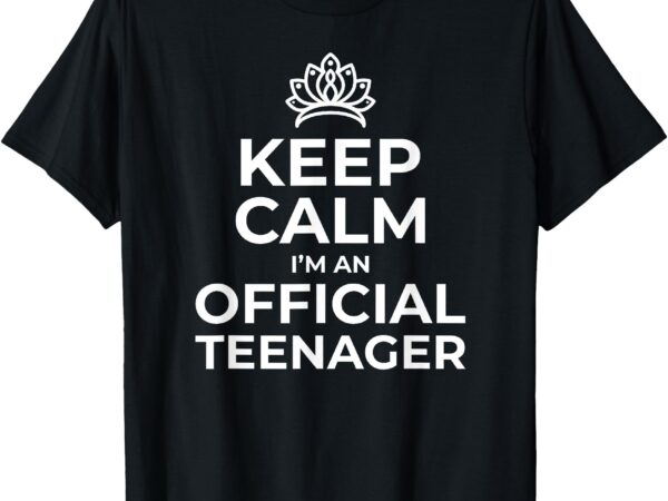 Keep calm birthday official teenager t-shirt 13th funny girl t-shirt