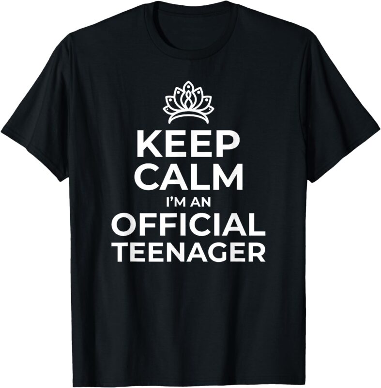 Keep Calm Birthday Official Teenager T-Shirt 13th Funny Girl T-Shirt