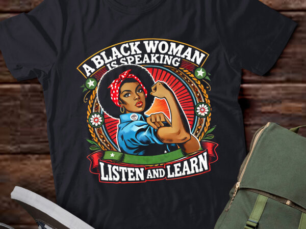 Td10- a black woman is speaking listen black history month t shirt designs for sale