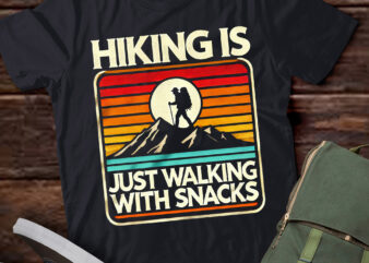 TD19-Hiking Is Just Walking With Snacks Hiking Humor Saying