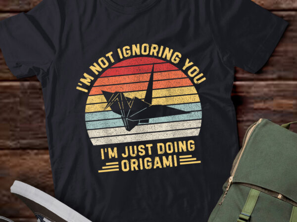 Lt899-retro origami i’m not ignoring you doing origami t shirt vector graphic