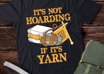 LT909-Not Hoarding if Its Yarn Funny Long Sleeve T-Shirt