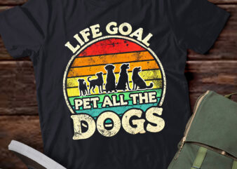 LT933-Life Goal Pet All Animals The Dogs Funny Dog Lover