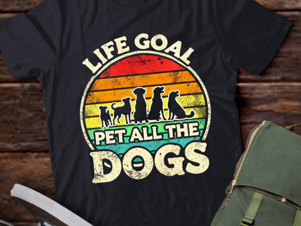 Lt933-life goal pet all animals the dogs funny dog lover t shirt vector graphic