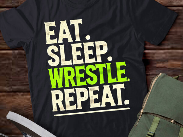 Lt937-eat sleep wrestle repeat – cool wrestling t-shirt