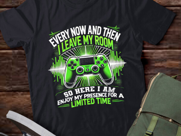 Lt938-funny gaming every now and then i leave my room gamer gifts t-shirt