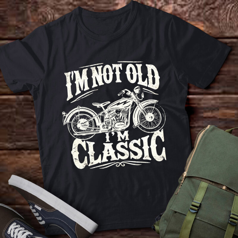 LT940-I’m Not Old I’m Classic Funny Motorcycle Graphic Men’s Biker T-Shirt