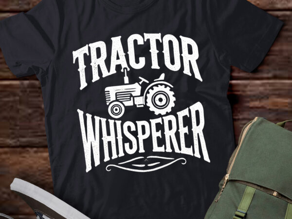 Lt964 – tractor whisperer funny farming lover design