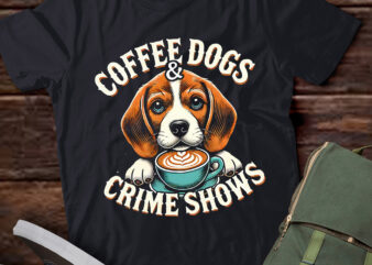 LT981 – Coffee Dogs And Crime Shows Funny Animal Lover