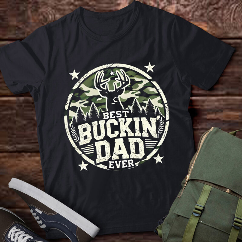 LT983 – Best Buckin’ Dad Ever Deer Hunting Father’s Day Manley