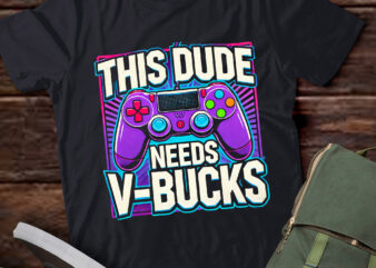 TD5-Funny This Dude Needs V-Bucks Will Work For Bucks Gamer