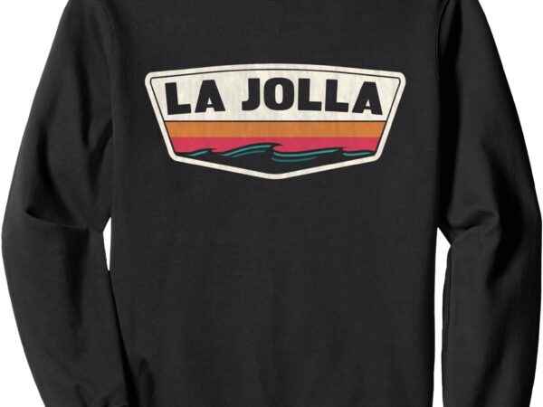 La jolla california shield – la jolla san diego ca sweatshirt