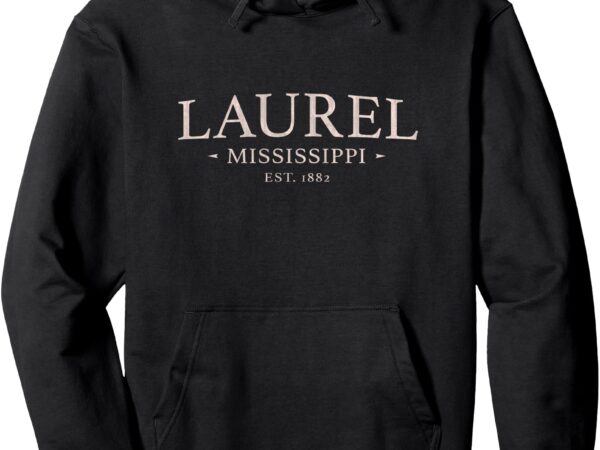 Laurel mississippi – simple laurel ms pullover hoodie t shirt vector graphic