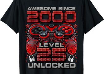 Level 25 Unlocked Awesome Since 2000 25th Birthday Gaming T-Shirt