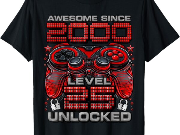 Level 25 unlocked awesome since 2000 25th birthday gaming t-shirt