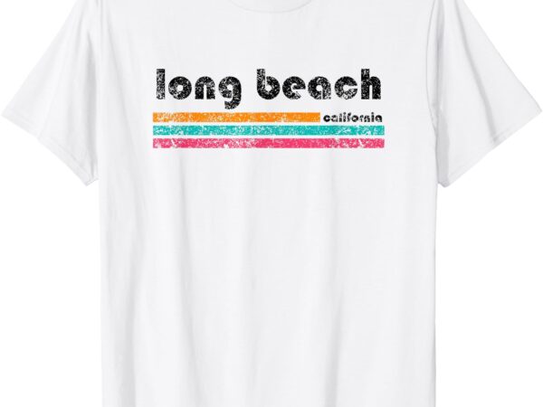 Long beach california retro vintage weathered souvenir t-shirt