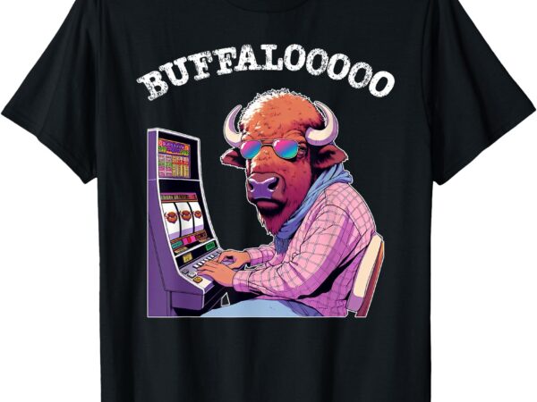 Lucky buffalo casino slot machine buffalooooo gambling t-shirt