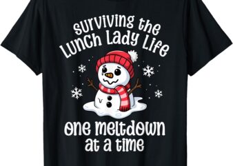 Lunch Lady Christmas One Meltdown At A Time Snowman Winter T-Shirt