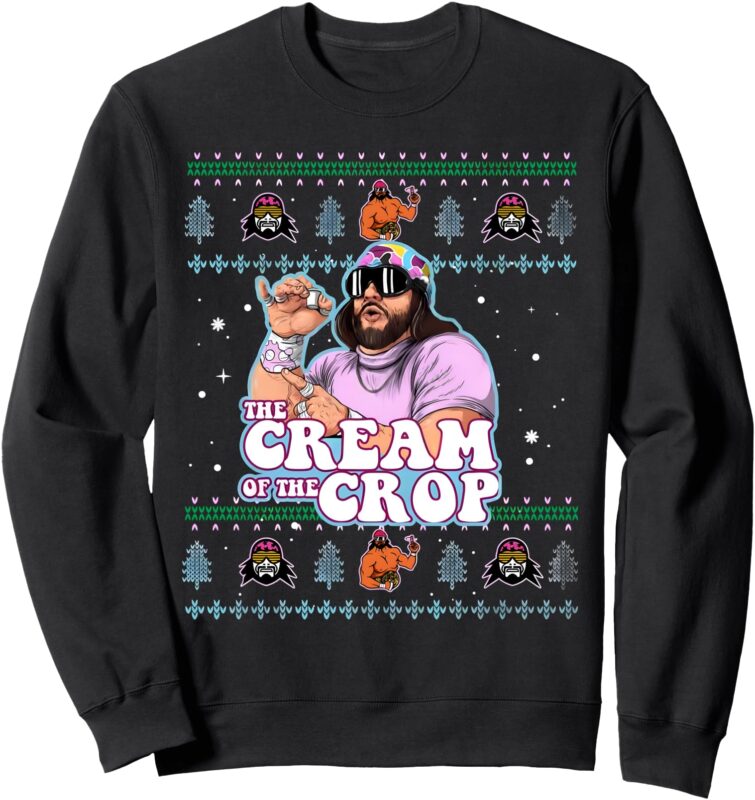 Macho The Cream of The Crop Wrestling Funny Retro Vintage Sweatshirt