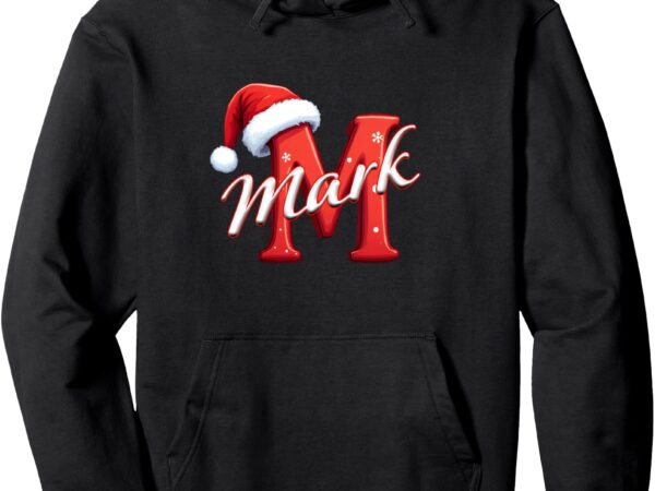 Mark christmas pullover hoodie t shirt designs for sale