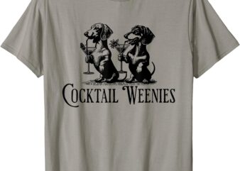 Martini Cocktail Lover Dachshund Cocktail Weenies Dachshund T-Shirt